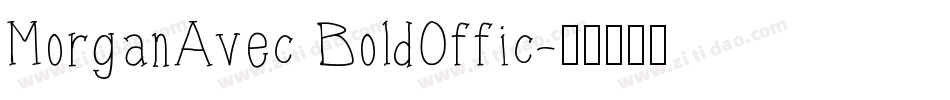 MorganAvec BoldOffic字体转换